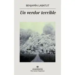 ANAGRAMA - Un Verdor Terrible - Labatut, Benjamín