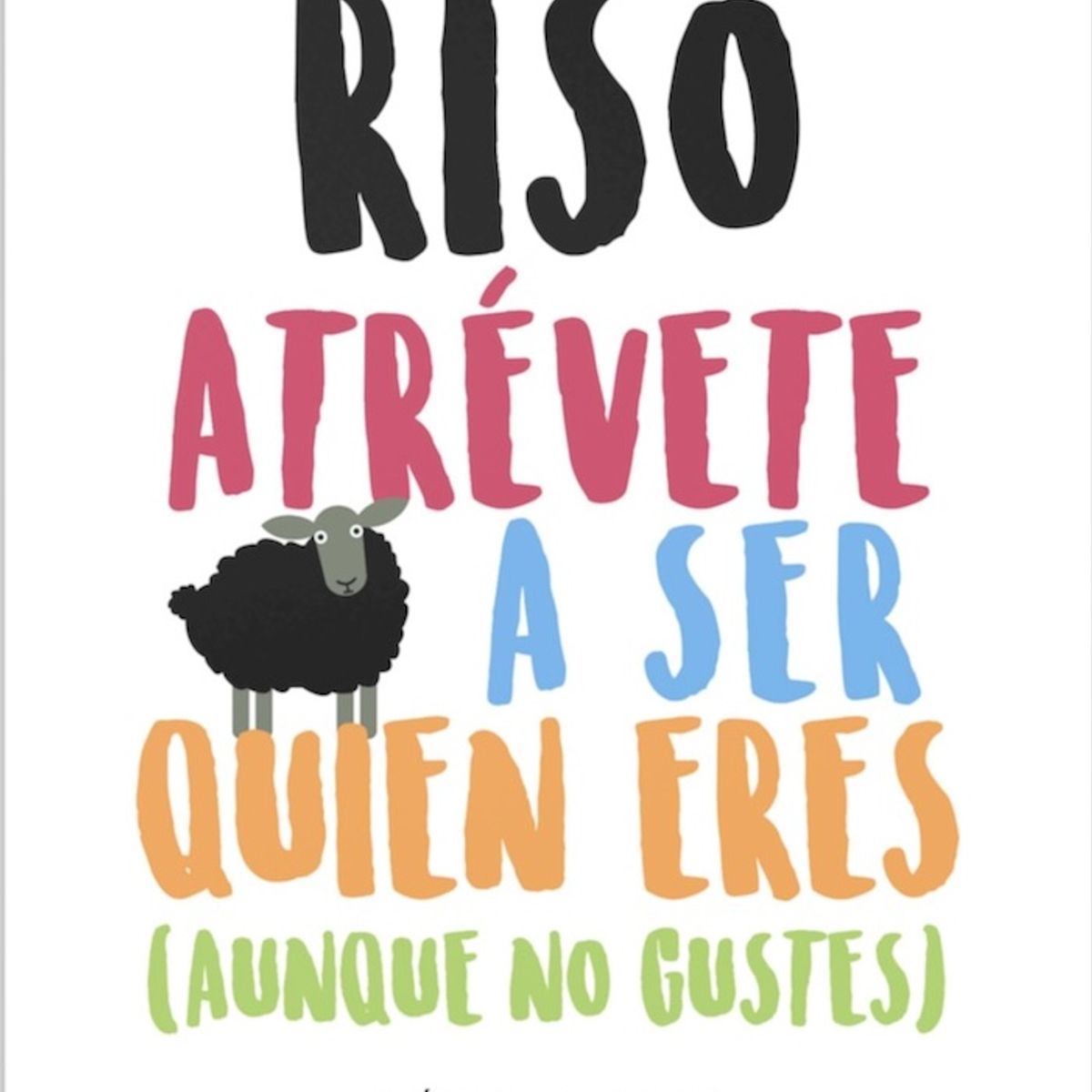 PLANETA - Atrévete A Ser Quien Eres ( Aunque No Gustes ) - Walter Riso
