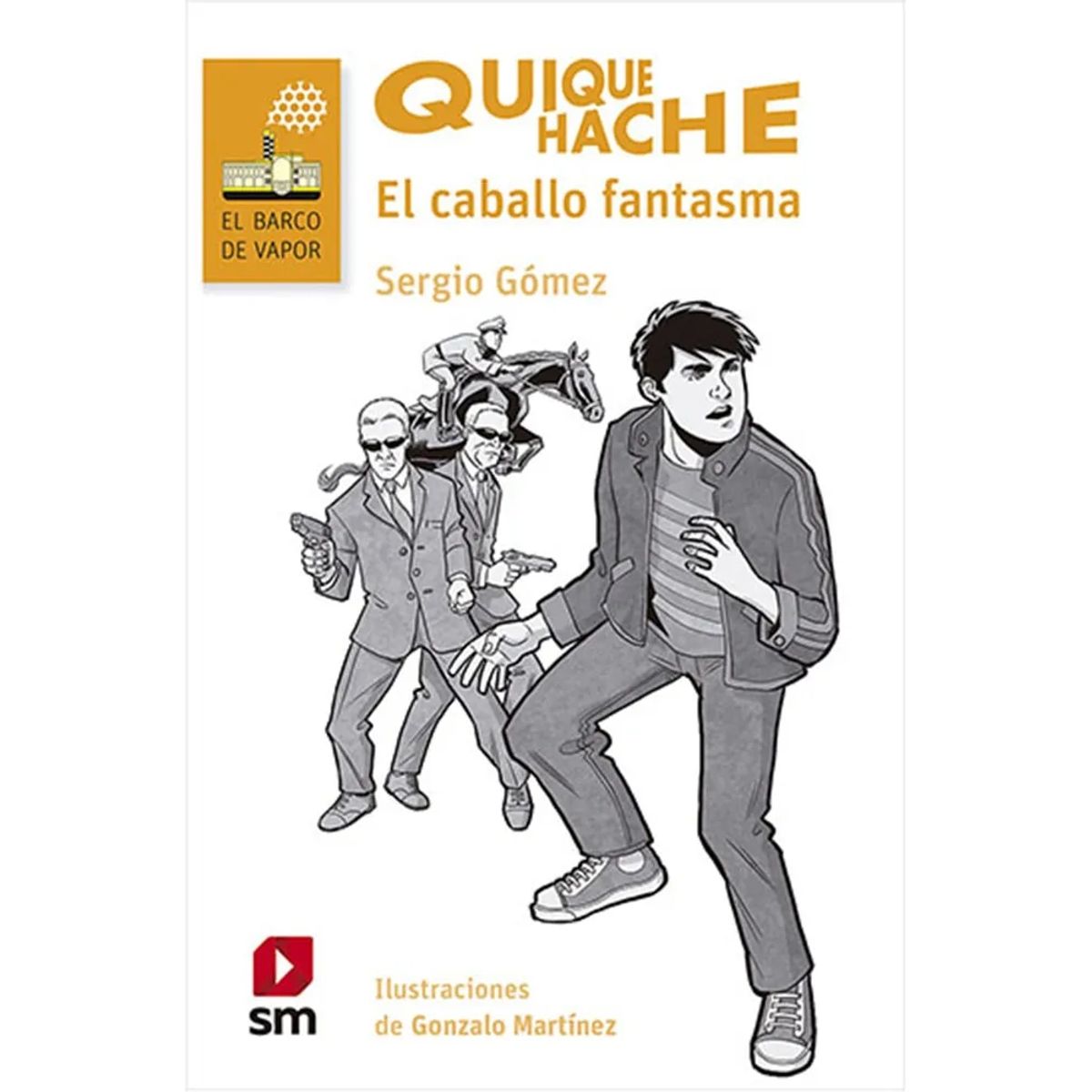 SM - Libro Quique Hache, El Caballo Fantasma - Sergio Gómez