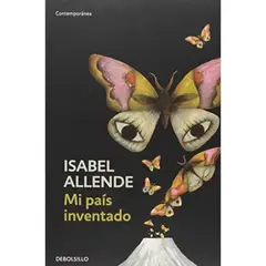 DEBOLSILLO - Mi Pais Inventado - Autor(a): Isabel Allende