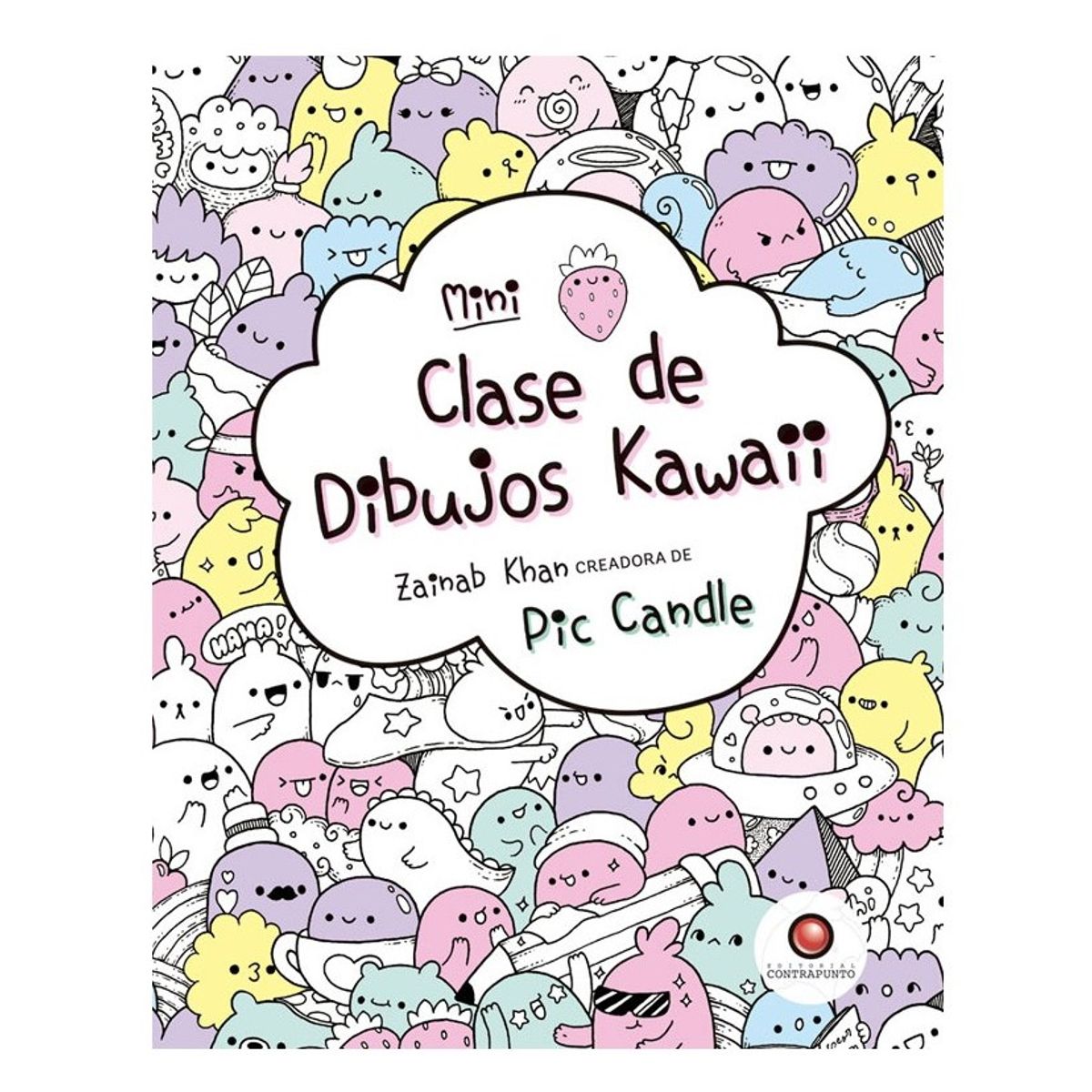 EDITORIAL CONTRAPUNTO - Mini Kawaii - Clase De Dibujos Kawaii