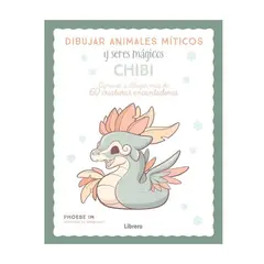 EDITORIAL CONTRAPUNTO - Libro Dibujar Animales Miticos Y Seres Magicos Chibi