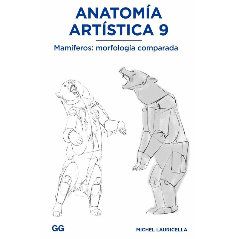 GUSTAVO GILI - Libro Anatomia Artistica 9. Mamiferos: Morfologia Comparada
