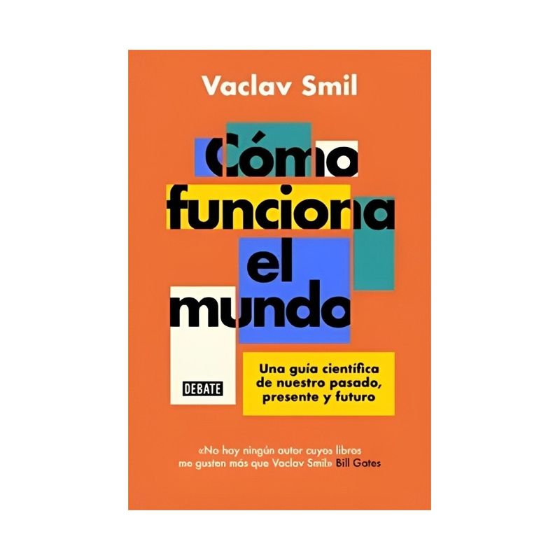 TOP10BOOKS - LIBRO COMO FUNCIONA EL MUNDO / VACLAV SMIL / PENGUIN RANDOM HOUSE