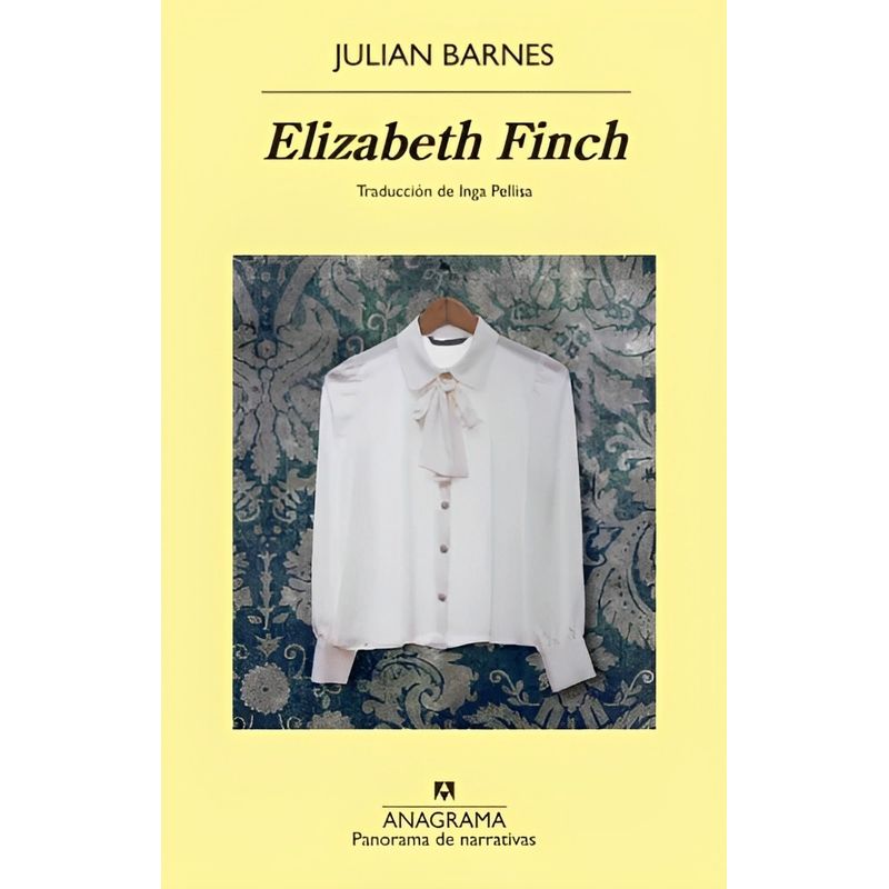 TOP10BOOKS - LIBRO ELIZABETH FINCH / JULIAN BARNES / ANAGRAMA