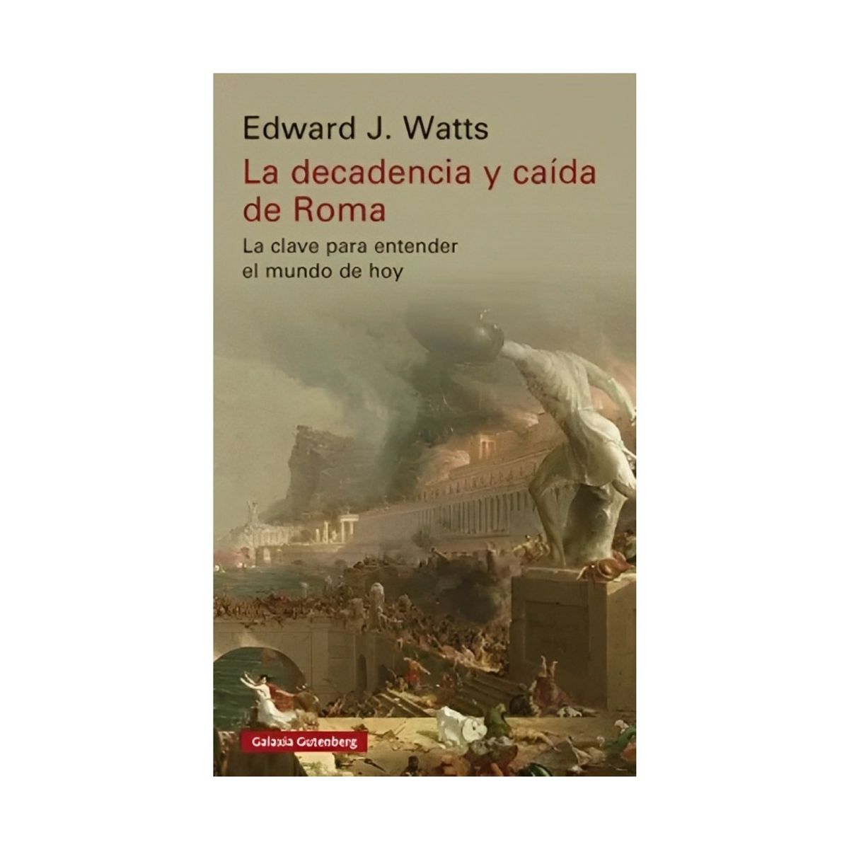 TOP10BOOKS - LIBRO La Decadencia Y Caida De Roma - Edward J Watts