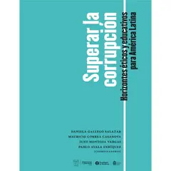 TOP10BOOKS - LIBRO SUPERAR LA CORRUPCIÓN / DANIELA GALLEGO SALAZAR Y OTROS / EDICIONES UC