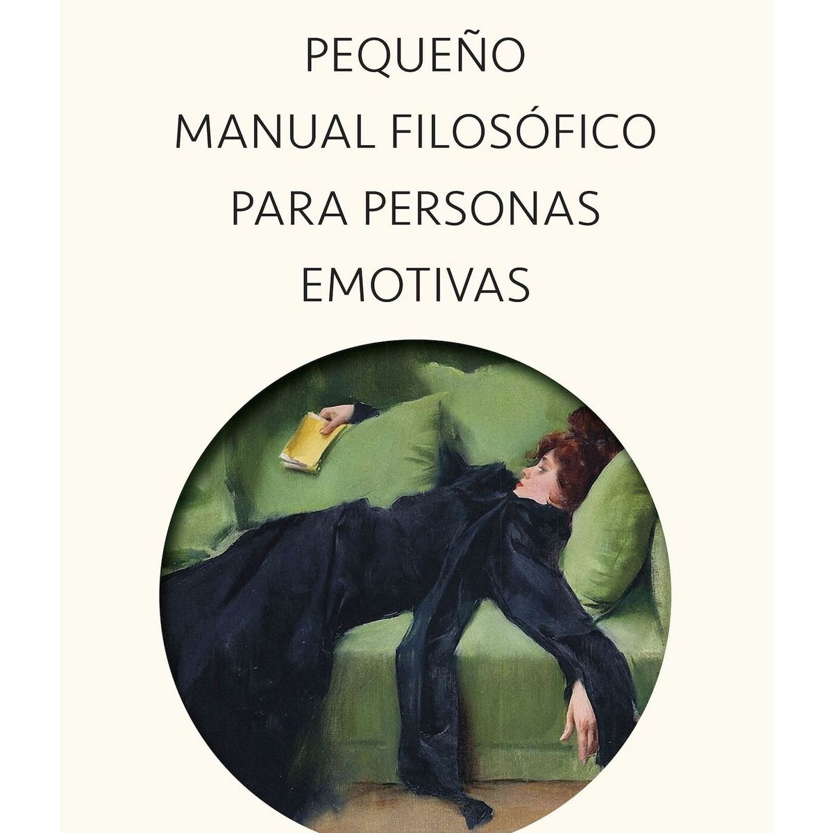 TOP10BOOKS - LIBRO Pequeño Manual Filosófico Para Personas Emotivas