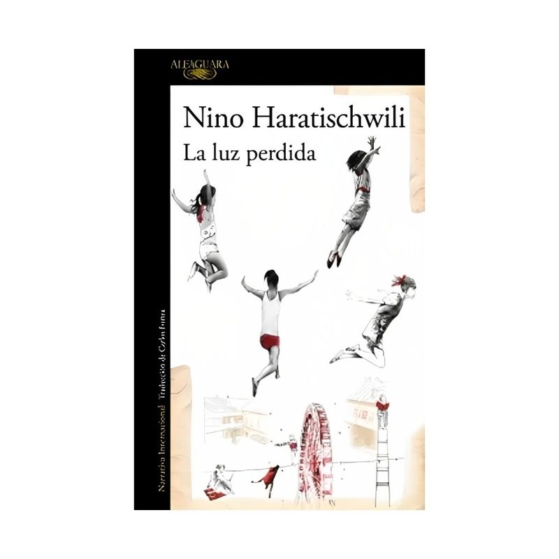TOP10BOOKS - LIBRO LA LUZ PERDIDA / NINO HARATISCHWILI / PENGUIN RANDOM HOUSE
