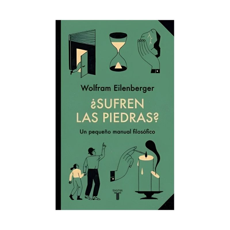TOP10BOOKS - LIBRO ¿SUFREN LAS PIEDRAS? / WOLFRAM EILENBERGER / TAURUS