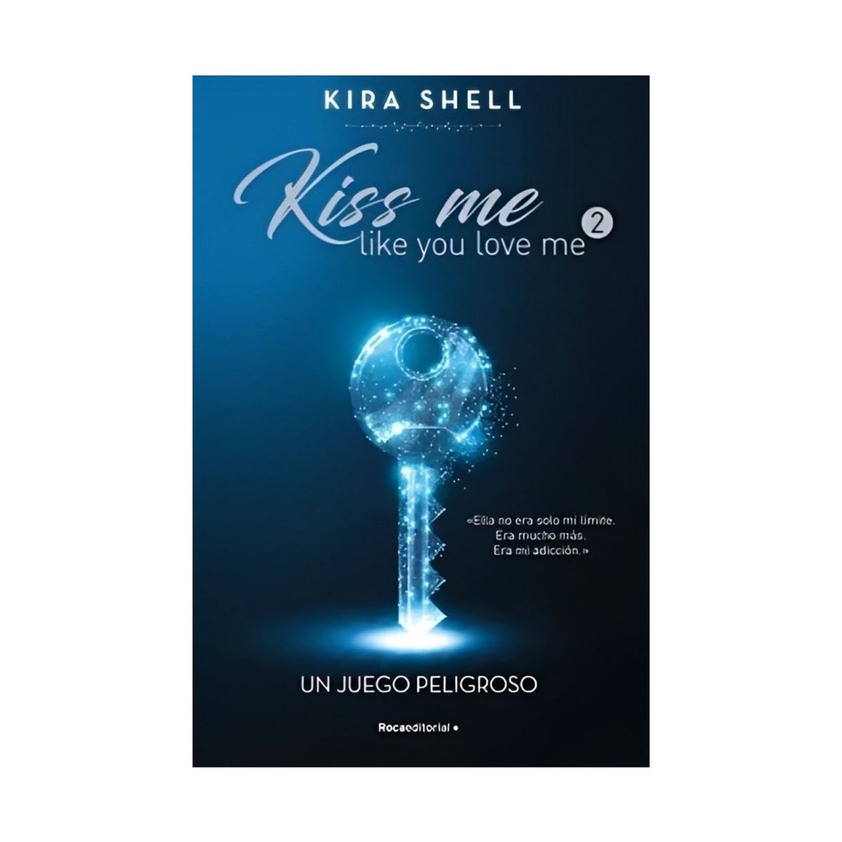 TOP10BOOKS - LIBRO Kiss Me Like You Love Me - KIRA SHELL
