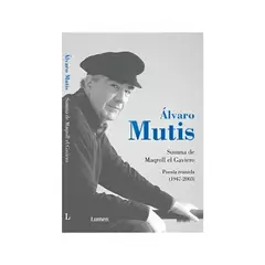 TOP10BOOKS - LIBRO SUMMA DE MAQROLL EL GAVIERO / ÁLVARO MUTIS JARAMILLO / LUMEN