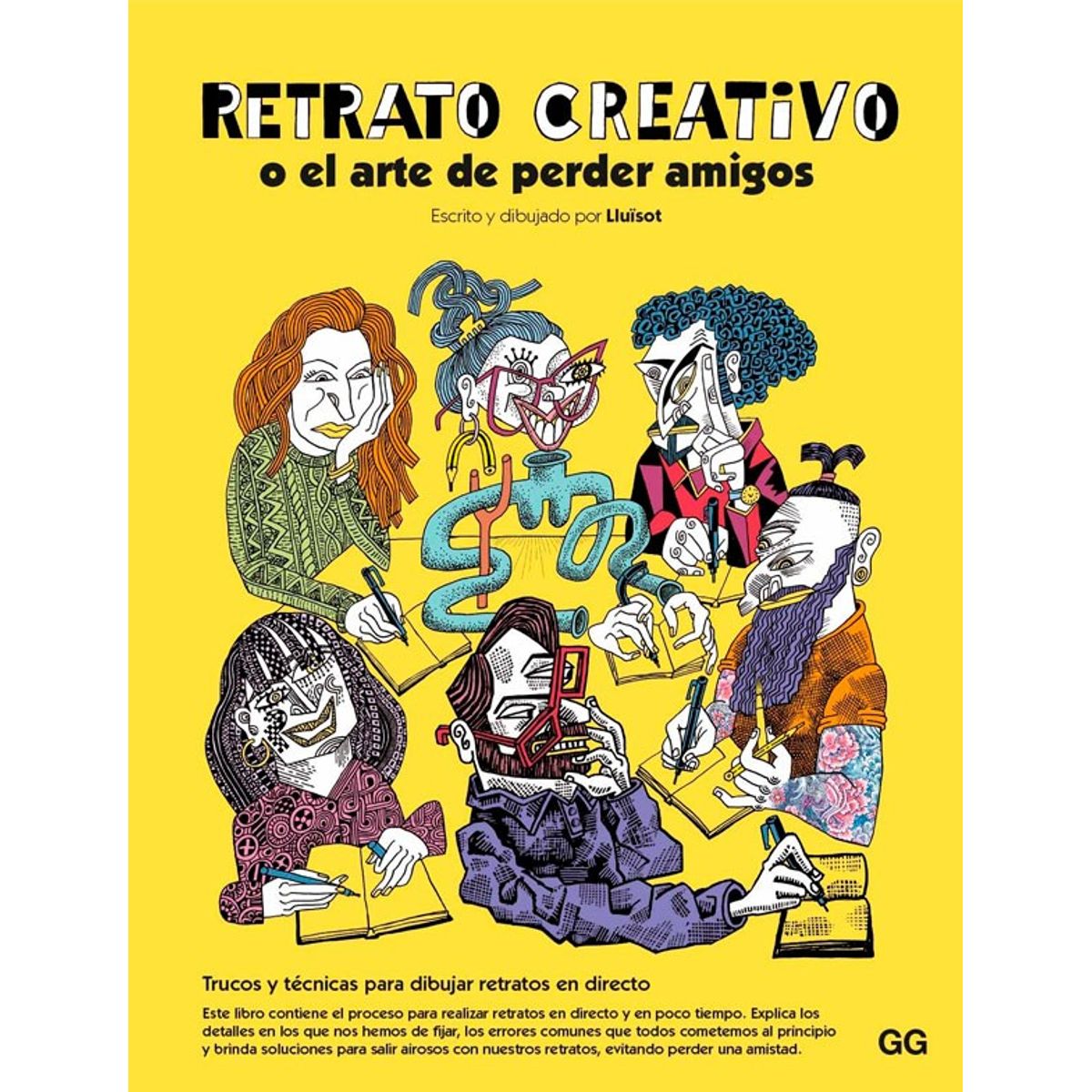 GUSTAVO GILI - Retrato Creativo. O El Arte De Perder Amigos