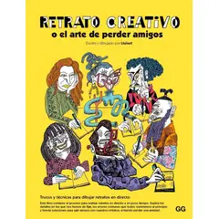 GUSTAVO GILI - Retrato Creativo. O El Arte De Perder Amigos