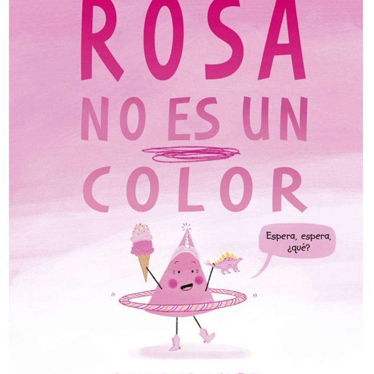 EDICIONES OBELISCO - Rosa No Es Un Color de Editorial Picarona