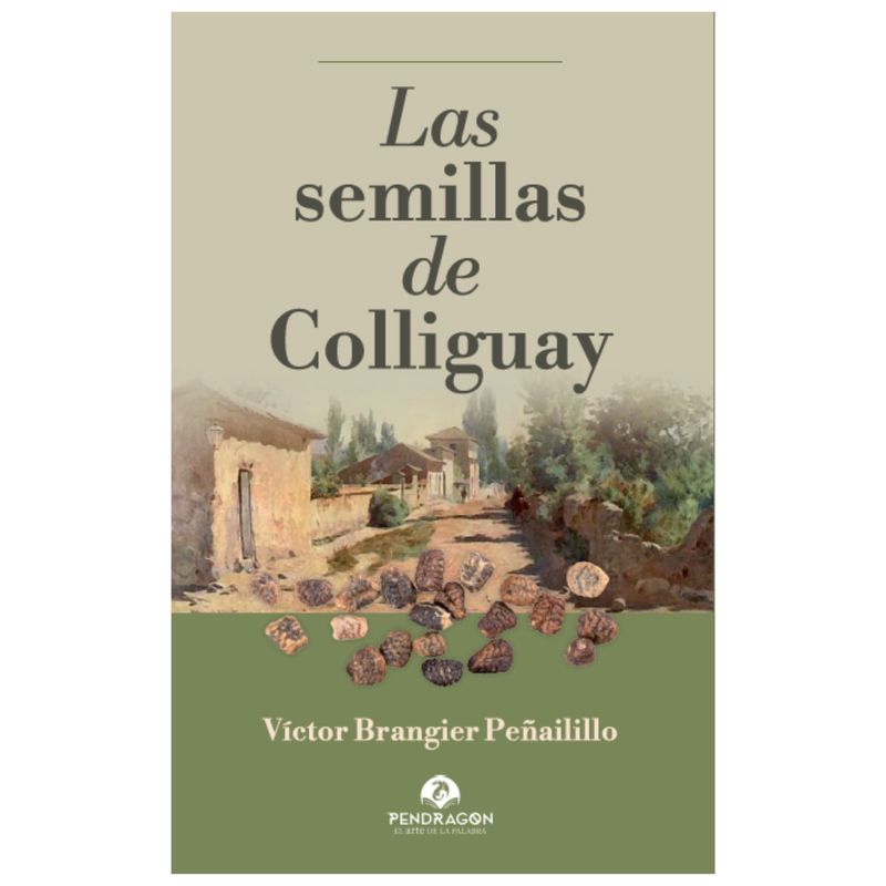 EDITORIAL LEGATUM - LAS SEMILLAS DE COLLIGUAY