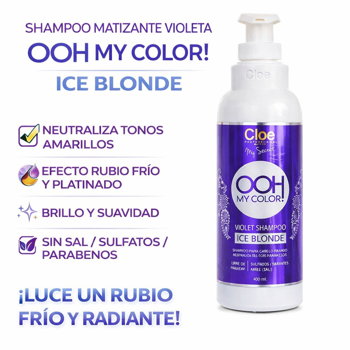 CLOE - Shampoo Matizador Cloe Ohh My Color Violet Ice Blonde 400 ml