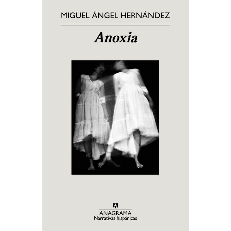 TOP10BOOKS - LIBRO ANOXIA / MIGUEL ÁNGEL HERNÁNDEZ / ANAGRAMA