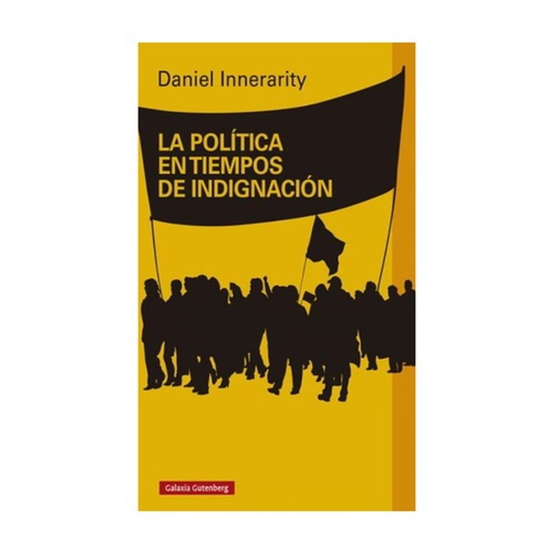 GALAXIA GUTENBERG - La Politica En Tiempos De Indignacion