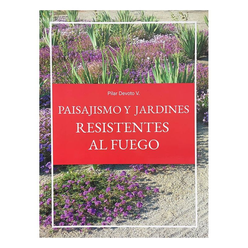 ANTARTICA LIBROS - Paisajismo Y Jardines Resistentes Al Fuego
