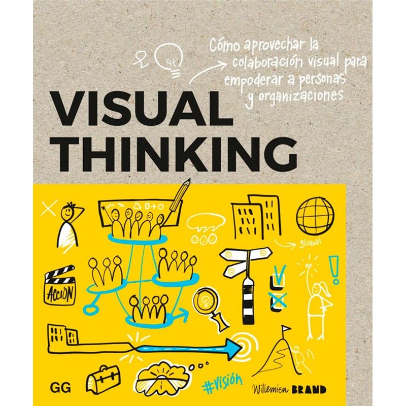 GUSTAVO GILI - Libro Visual Thinking. Colaboración Visual Para Empoderar