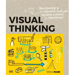 GUSTAVO GILI - Libro Visual Thinking. Colaboración Visual Para Empoderar