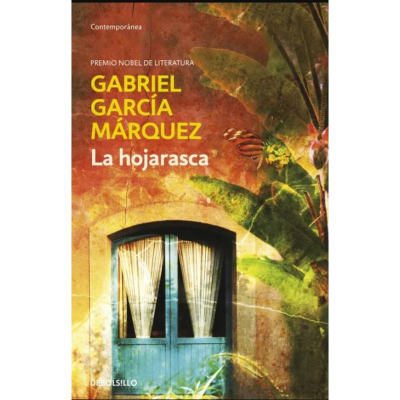 DEBOLSILLO - La Hojarasca - Autor(a):  Gabriel García Márquez