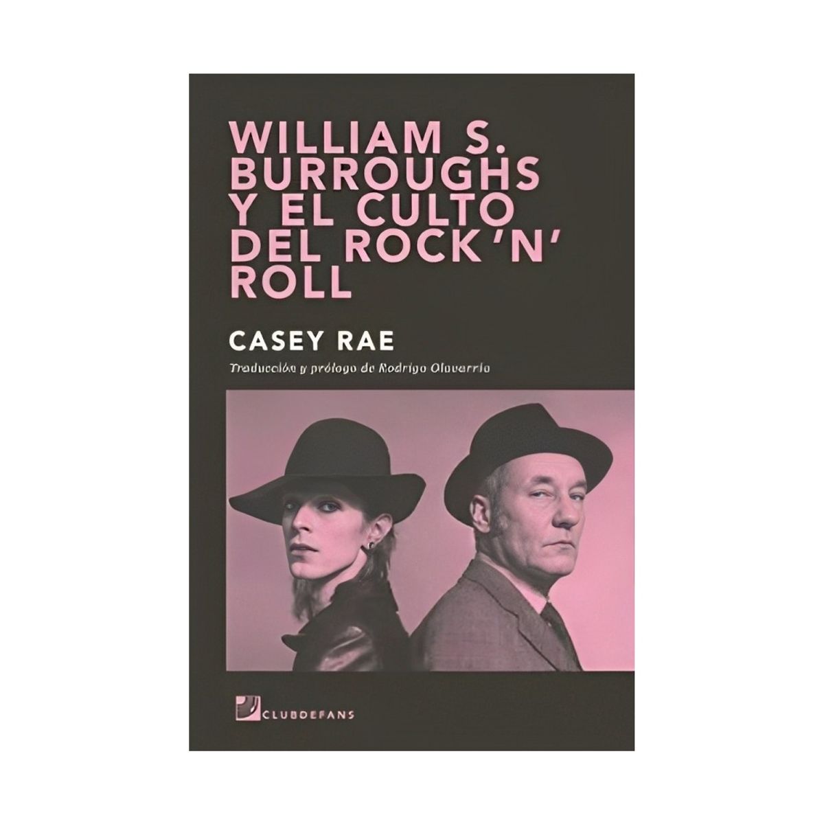 TOP10BOOKS - LIBRO William S. Burroughs Y El Culto Del Rock 'n' Roll - CASEY RAE