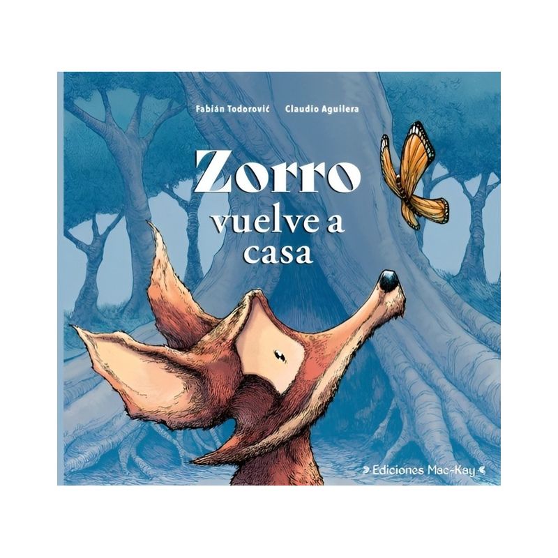 TOP10BOOKS - LIBRO ZORRO VUELVE A LA CASA / CLAUDIO AGUILERA ÁLVAREZ - FABIÁNTODOROVIC KARME