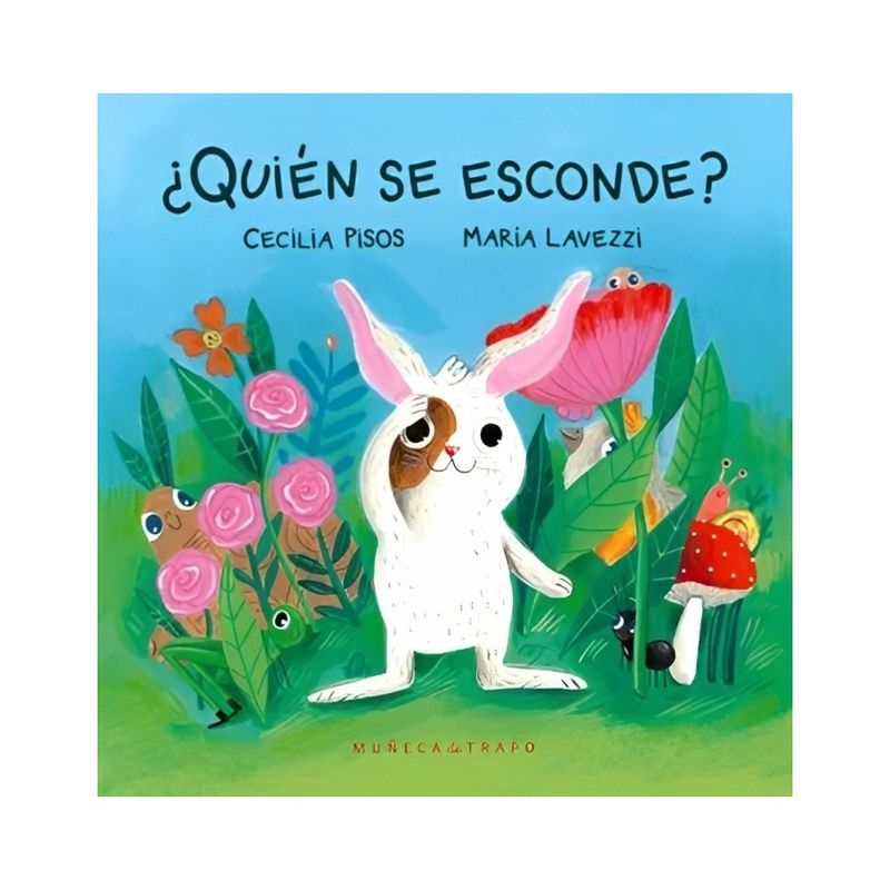 TOP10BOOKS - LIBRO ¿QUIÉN SE ESCONDE? / CECILIA PISOS, MARÍA LAVEZZI / MUÑECA DE TRAPO