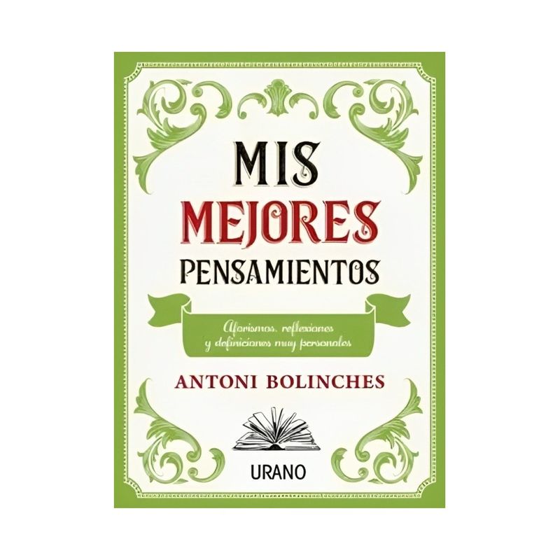 TOP10BOOKS - LIBRO MIS MEJORES PENSAMIENTOS / ANTONI BOLINCHES / EDICIONES URANO