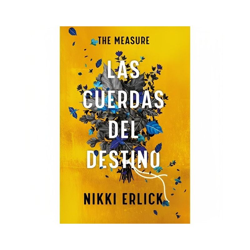 TOP10BOOKS - LIBRO THE MEASURE: LAS CUERDAS DEL DESTINO / NIKKI ERLICK / EDICIONES URANO