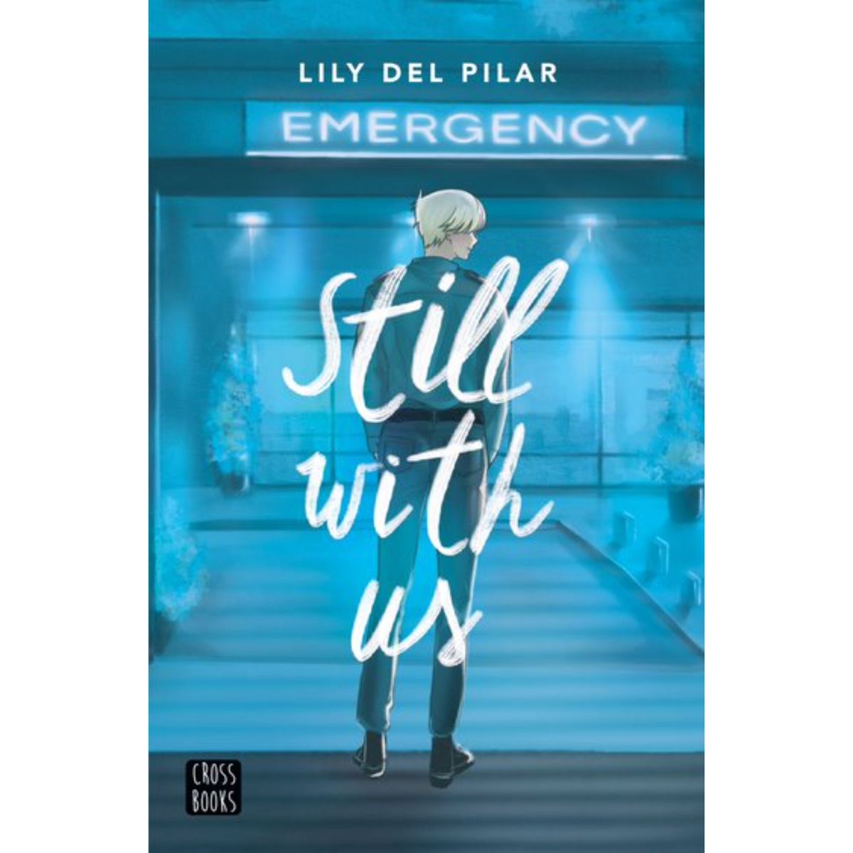 CROSS BOOKS - Still with us - Autor(a):  Lily Del Pilar