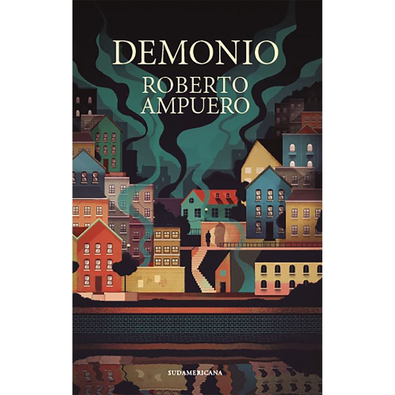 PENGUIN RANDOM HOUSE - LIBRO DEMONIO Roberto Ampuero