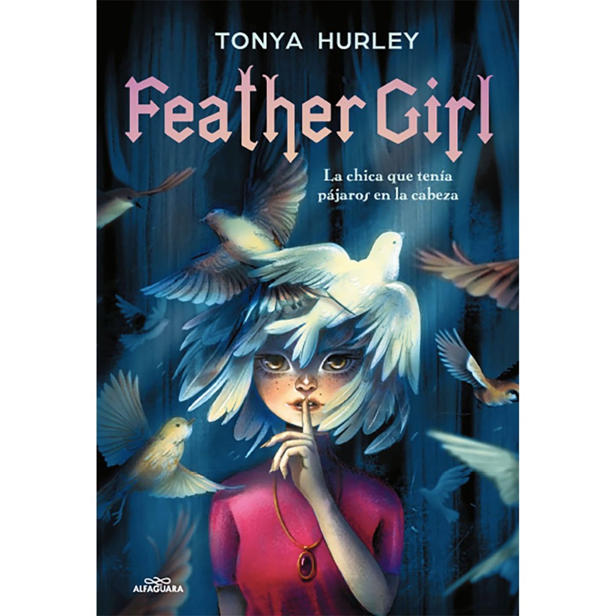 PENGUIN RANDOM HOUSE - LIBRO FEATHER GIRL Tonya Hurley