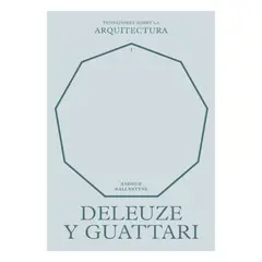 REVERTE - Deleuze Y Guattari. Pensadores Sobre La Arquitectura