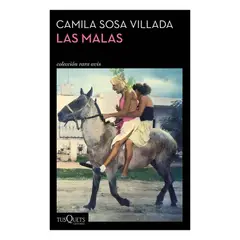 TUSQUETS - Las Malas - SOSA VILLADA, CAMILA