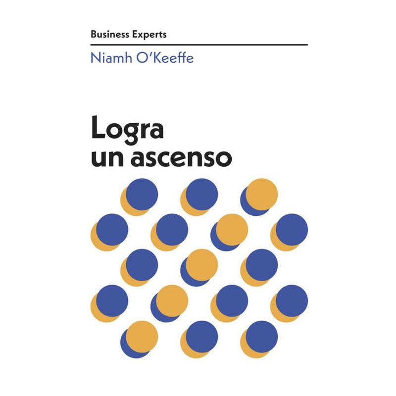 ANTARTICA LIBROS - Logra Un Ascenso (Serie Business Experts)