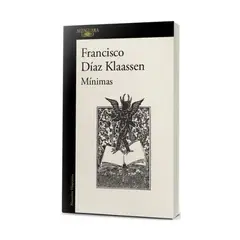 ALFAGUARA - Minimas - DIAZ KLAASSEN, FRANCISCO