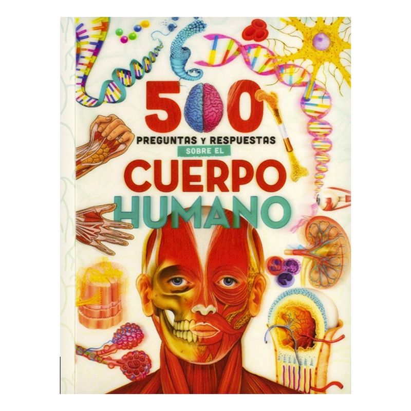 ANTARTICA LIBROS - 500 Preguntas Y Respuestas Sobre El Cuerpo Humano