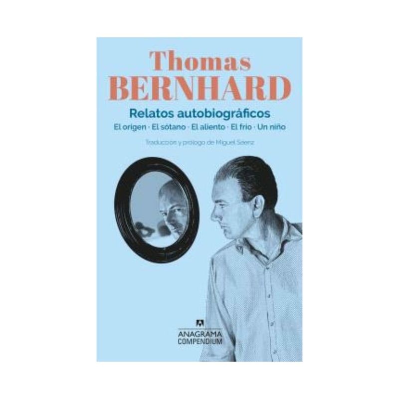 TOP10BOOKS - LIBRO RELATOS AUTOBIOGRAFICOS / THOMAS BERNHARD / ANAGRAMA