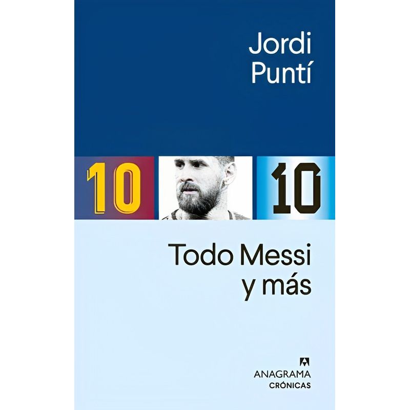 TOP10BOOKS - LIBRO TODO MESSI Y MÁS / JORDI PUNTÍ / ANAGRAMA