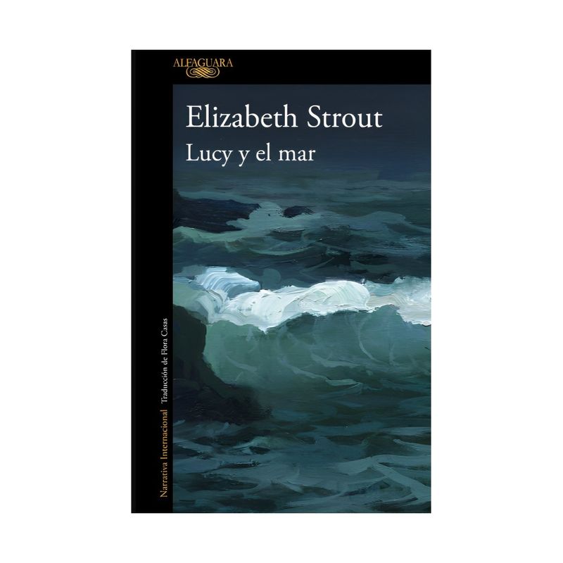 TOP10BOOKS - LIBRO LUCY Y EL MAR / ELIZABETH STROUT / ALFAGUARA