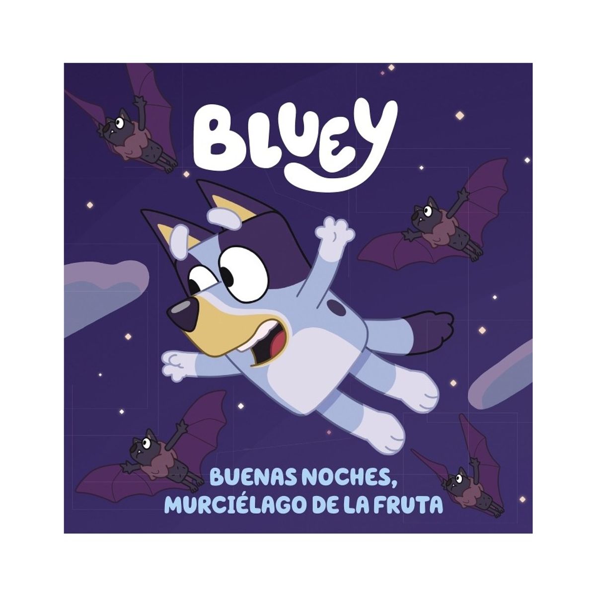 TOP10BOOKS - LIBRO Bluey 1. Buenas Noches Murcielagos - Bluey 1. Buenas Noches Murcielagos