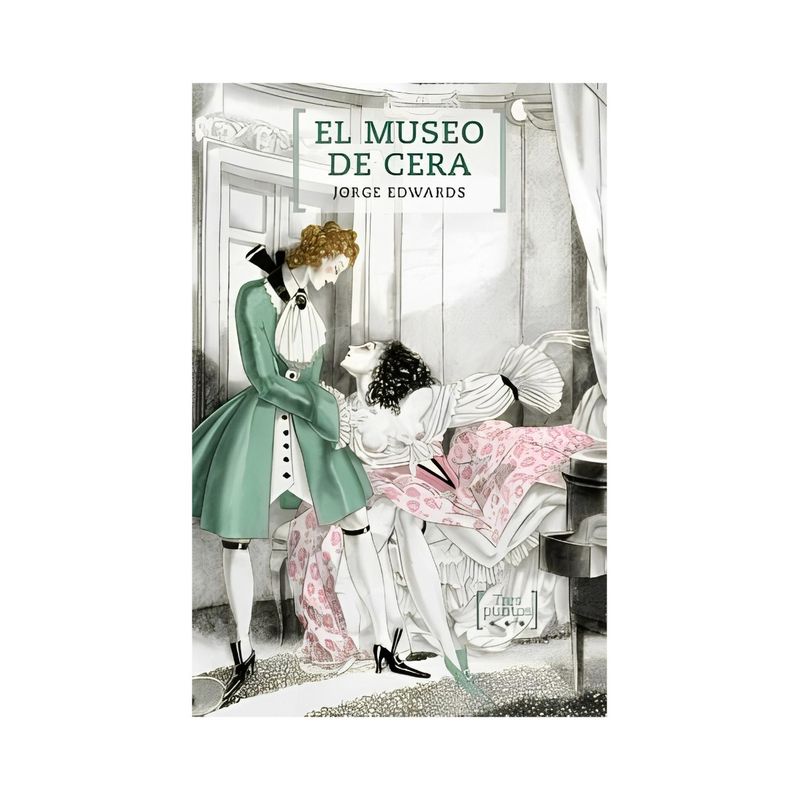 TOP10BOOKS - LIBRO EL MUSEO DE CERA / JORGE EDWARDS / TAJAMAR EDITORES