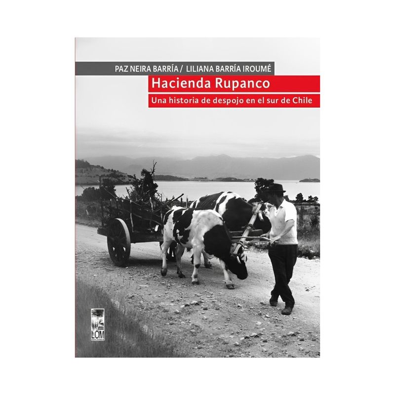 TOP10BOOKS - LIBRO HACIENDA RUPANCO / PAZ NEIRA BARRIA/LILIANA BARRIA IROUMÉ / LOM