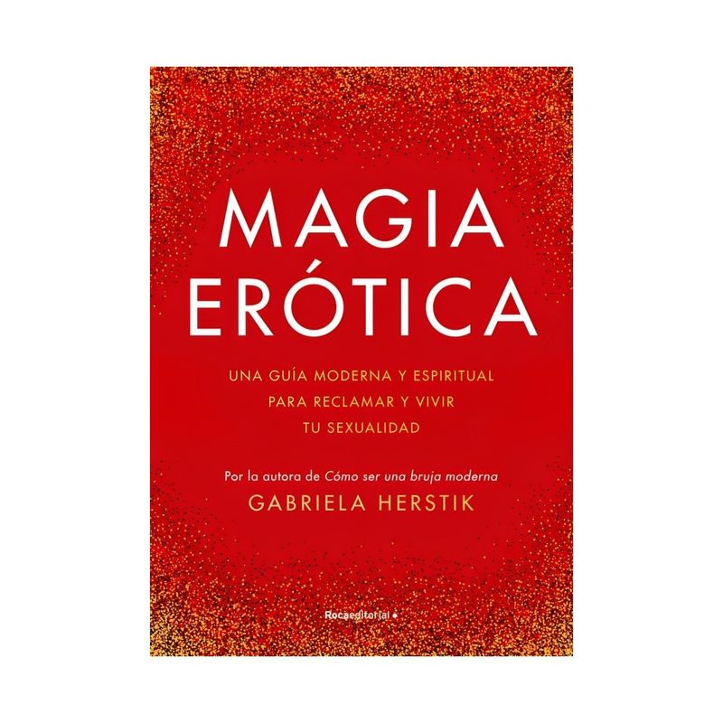 TOP10BOOKS - LIBRO MAGIA EROTICA / GABRIELA HERSTIK / ROCA EDITORIAL