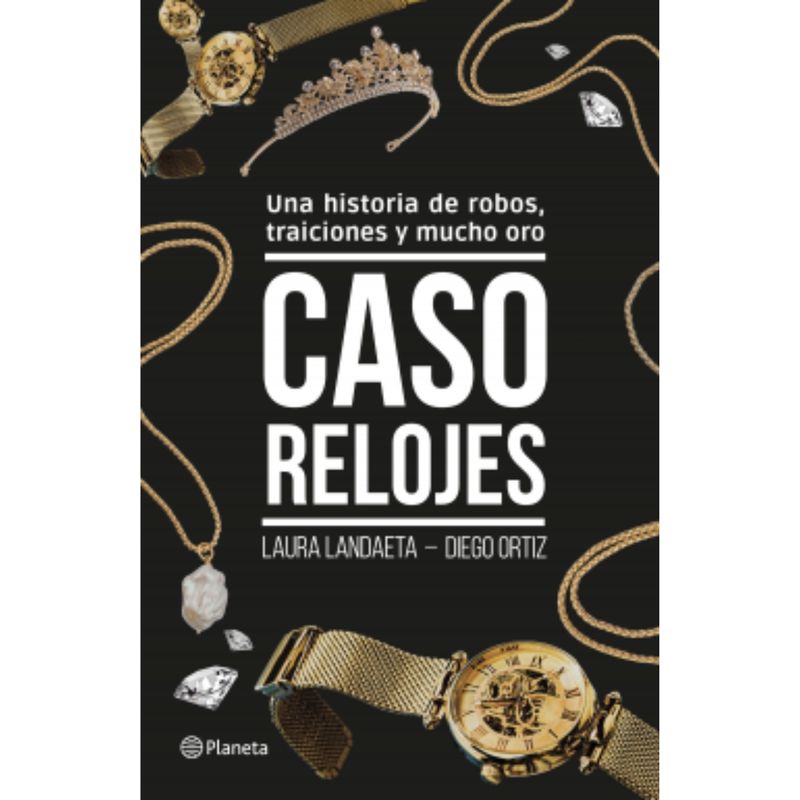 PLANETA - Libro Caso Relojes - Laura Landaeta