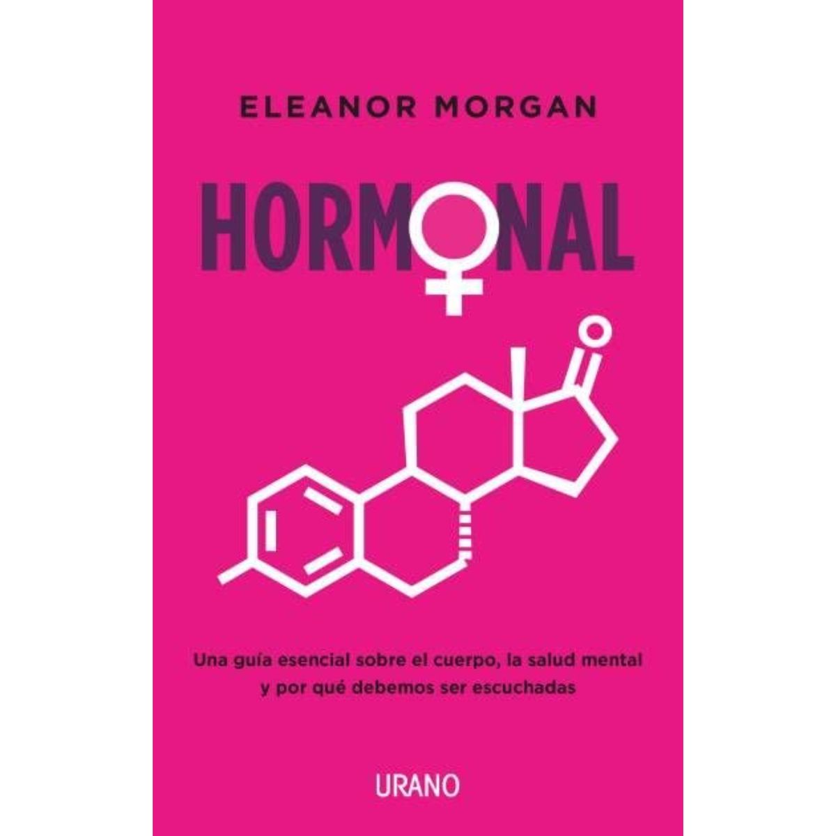 EDICIONES URANO - Hormonal - Autor(a):  Eleanor Morgan