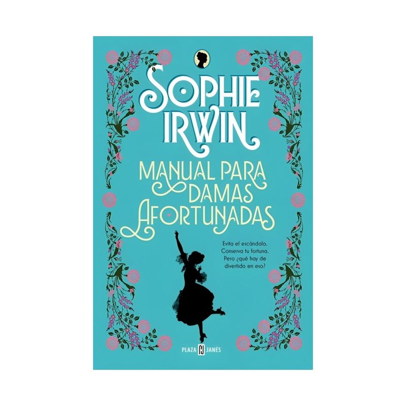 TOP10BOOKS - LIBRO MANUAL PARA DAMAS AFORTUNADAS / SOPHIE IRWIN / PLAZA & JANES
